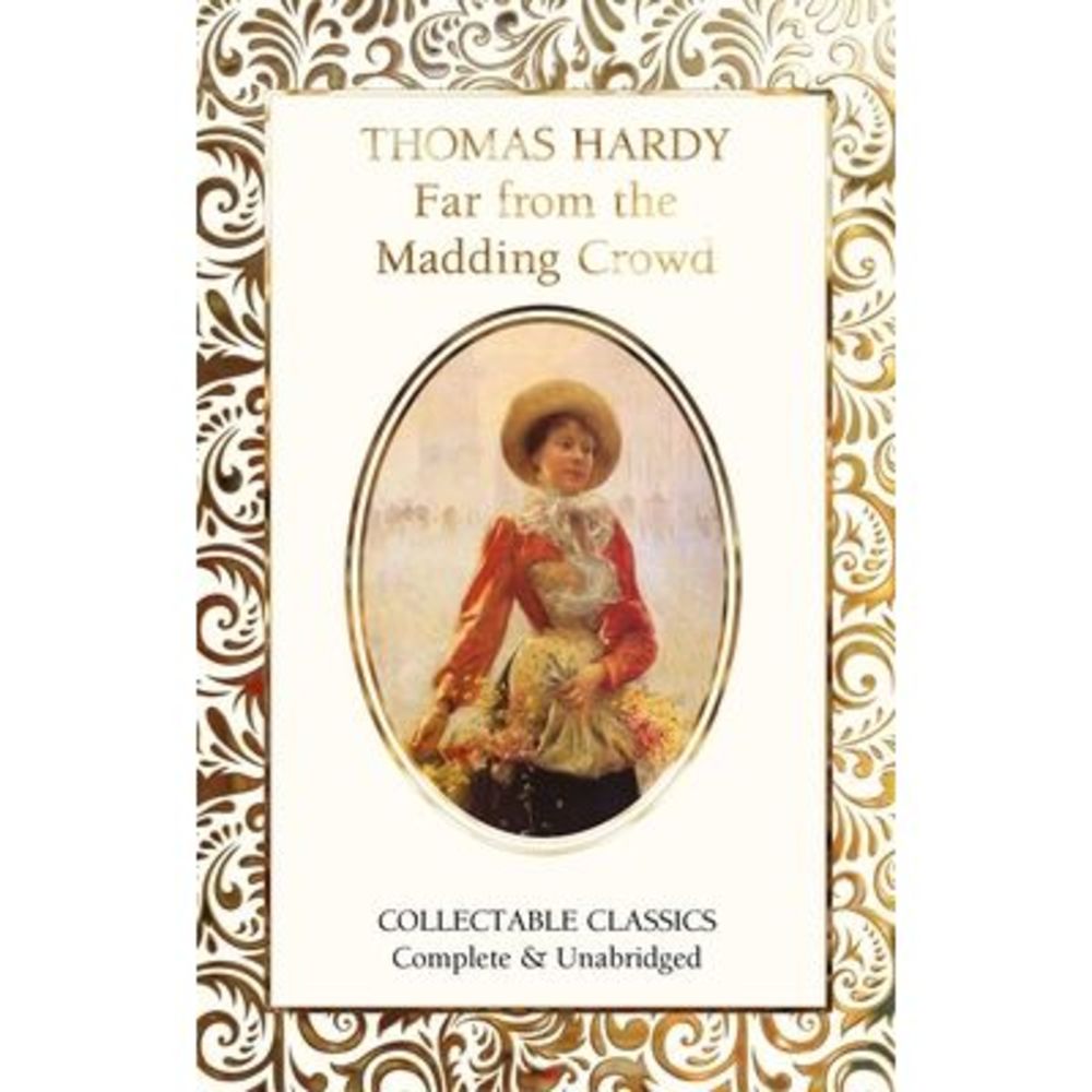 Far from the Madding Crowd -- Thomas Hardy